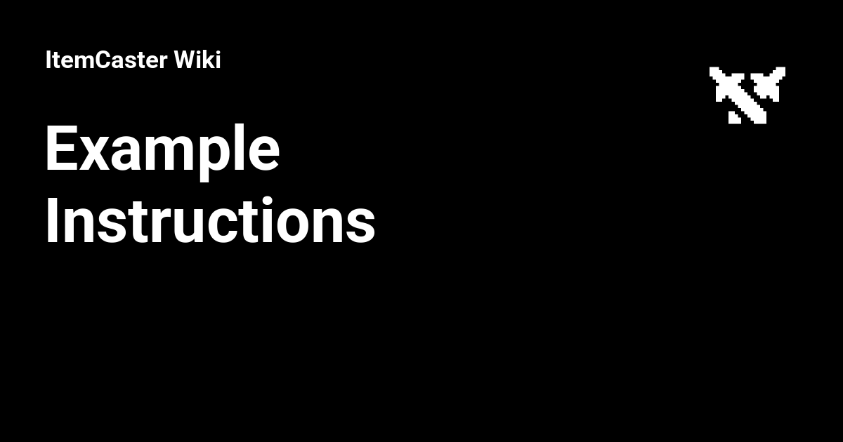 Example Instructions - ItemCaster Wiki
